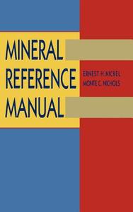 Mineral Reference Manual di Nickel, Nichols edito da SPRINGER NATURE