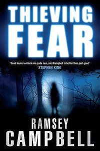 Thieving Fear di Ramsey Campbell edito da Ebury Publishing