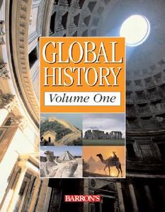 Global History Volume One: The Ancient World to the Age of Revolution di Mark Willner, Jerry Weiner, George A. Hero edito da Barron's Educational Series