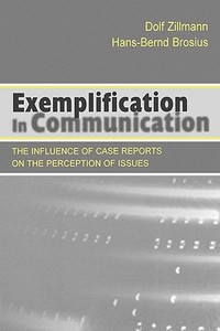Exemplification in Communication di Dolf Zillmann edito da Routledge