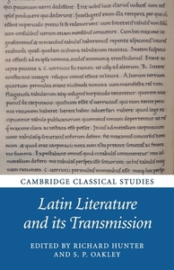 Latin Literature And Its Transmission di Richard Hunter edito da Cambridge University Press