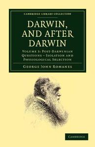 Darwin, and After Darwin di George John Romanes edito da Cambridge University Press