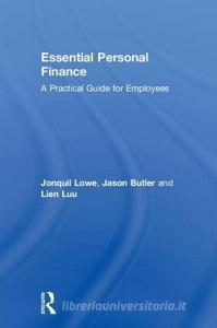 Essential Personal Finance di Jonquil (Open University Lowe, Jason (Chartered Institute for Securities & Investment) Butler, Lien (Coventry  Luu edito da Taylor & Francis Ltd