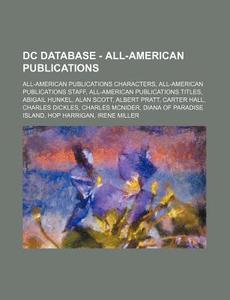 Dc Database - All-american Publications: di Source Wikia edito da Books LLC, Wiki Series