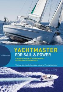 Yachtmaster For Sail And Power di Alison Noice edito da Bloomsbury Publishing Plc