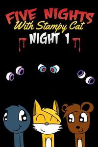 Five Nights with Stampy Cat - Night One: A Fnaf Story Comic Book Ft. Stampylongnose (Unofficial) di Mineberg Books edito da Createspace