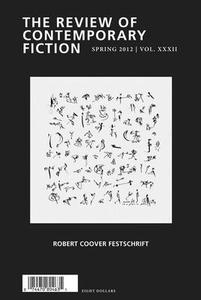 The Review of Contemporary Fiction: Robert Coover Festschrift, Volume XXXII, No. 1 edito da DALKEY ARCHIVE PR