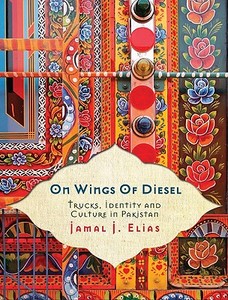 On Wings Of Diesel di Jamal J. Elias edito da Oneworld Publications