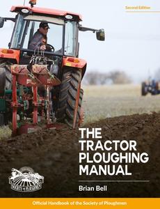 The Tractor Ploughing Manual di Brian Bell, Ken Chappell edito da Fox Chapel Publishing