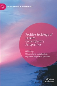 Positive Sociology Of Leisure edito da Springer Nature Switzerland Ag