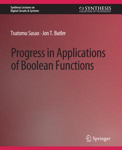 Progress in Applications of Boolean Functions di Jon Butler, Tsutomu Sasao edito da Springer International Publishing