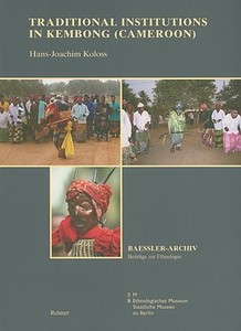 Traditional Institutions in Kembong (Cameroon) di Hans-Joachim Koloss edito da Art Stock Books Ltd