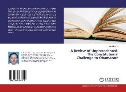 A Review of Unprecedented: The Constitutional Challenge to Obamacare di Randall Kelso edito da LAP Lambert Academic Publishing