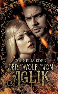 Der Wolf von Aglik di Cornelia Eden edito da Books on Demand