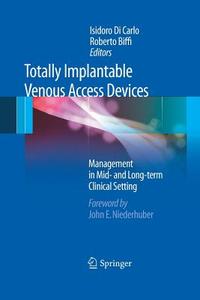 Totally Implantable Venous Access Devices edito da Springer Milan