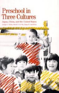 Preschool in Three Cultures - Japan, China & the United States (Paper) di Joseph J. Tobin edito da Yale University Press