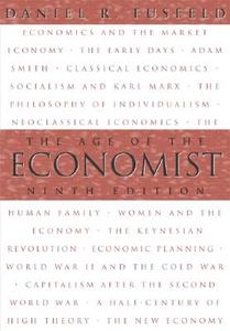 The Age of the Economist di Daniel Roland Fusfeld edito da Prentice Hall