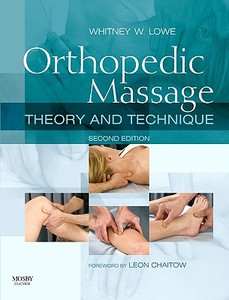 Orthopedic  Massage di Whitney W. Lowe edito da Elsevier Health Sciences