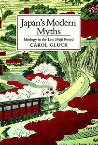 Japan's Modern Myths di Carol Gluck edito da Princeton University Press