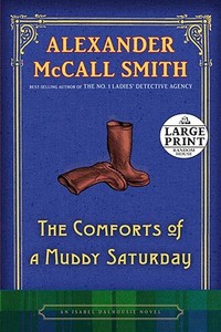 The Comforts of a Muddy Saturday di Alexander McCall Smith edito da Random House Large Print Publishing