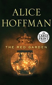 The Red Garden di Alice Hoffman edito da RANDOM HOUSE LARGE PRINT