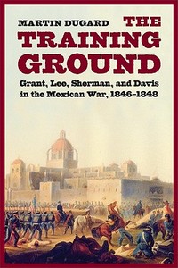 The Training Ground di Martin Dugard edito da University of Nebraska Press
