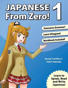 Japanese From Zero! 1 di George Trombley, Yukari Takenaka edito da YesJapan Corporation