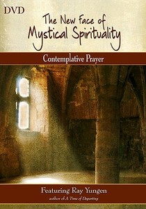The New Face of Mystical Spirituality - Contemplative Prayer di Ray Yungen edito da Lighthouse Trails Publishing