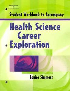 Wkbk-hlth Sci Career Explorati di SIMMERS edito da Cengage Learning, Inc