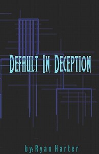 Default In Deception di Ryan Harter edito da Publishamerica