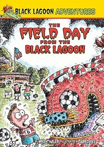 Field Day from the Black Lagoon di Mike Thaler edito da LEVELED READERS