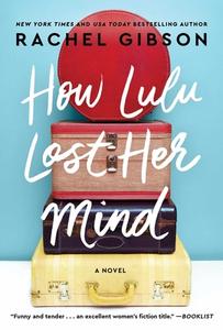 How Lulu Lost Her Mind di Rachel Gibson edito da POCKET BOOKS