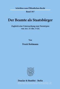 Der Beamte als Staatsbürger. di Frank Rottmann edito da Duncker & Humblot