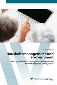 Haushaltsmanagement und eGovernment di Hanno Thewes edito da AV Akademikerverlag