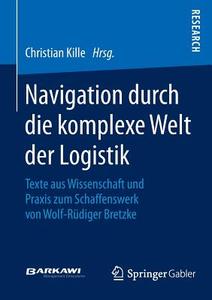 Navigation durch die komplexe Welt der Logistik edito da Springer Fachmedien Wiesbaden