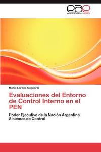 Evaluaciones del Entorno de Control Interno en el PEN di María Lorena Gagliardi edito da EAE