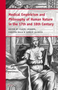 Medical Empiricism and Philosophy of Human Nature in the 17th and 18th Century edito da BRILL ACADEMIC PUB