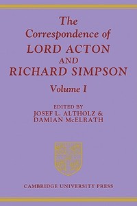 The Correspondence Of Lord Acton Richard Simpson 3 Volume Paperback Set edito da Cambridge University Press