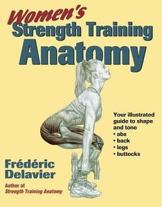 Women's Strength Training Anatomy di Frederic Delavier edito da Human Kinetics Publishers