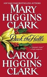 Deck the Halls di Mary Higgins Clark, Carol Higgins Clark edito da POCKET BOOKS