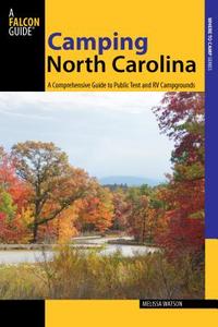 Camping North Carolina di Melissa Watson edito da Rowman & Littlefield