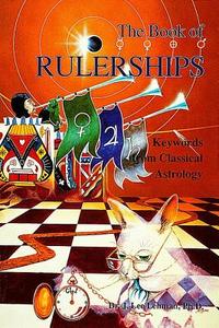 The Book of Rulerships: di J.Lee Lehman edito da Whitford Press,U.S.