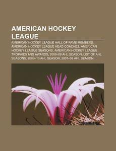 American Hockey League: List Of Ahl Seas di Books Llc edito da Books LLC, Wiki Series