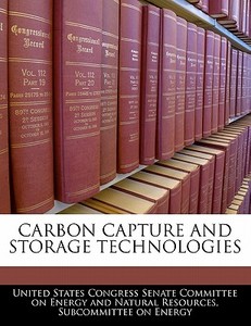 Carbon Capture And Storage Technologies edito da Bibliogov