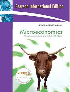 Microeconomics di Arthur O'Sullivan, Steven M. Sheffrin, Steve Perez, Pearson/Prentice Hall, Anthony P. O'Brien edito da Pearson Education Limited