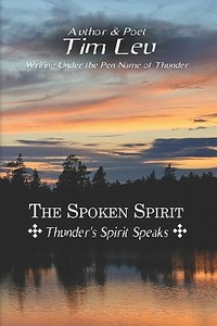 The Spoken Spirit di Thunder edito da America Star Books