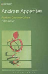 Anxious Appetites di Professor Peter Jackson edito da Bloomsbury Publishing PLC