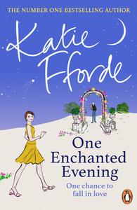 One Enchanted Evening di Katie Fforde edito da Random House UK Ltd
