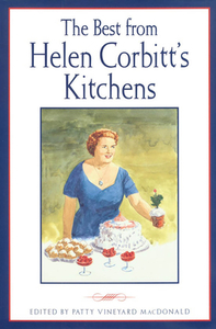 The Best from Helen Corbitt's Kitchens, Volume 1 di MACDONALD edito da UNIV OF NORTH TEXAS PR