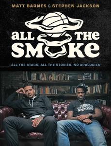 All the Smoke di Matt Barnes, Stephen Jackson edito da Atria Books